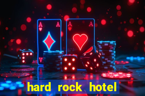 hard rock hotel and casino punta cana - all inclusive